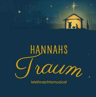 Weihnachtsmusical „Hannahs Traum“ – Premiere